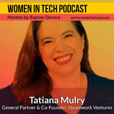Tatiana Mulry on Women In Tech Podcast